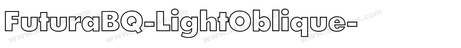 FuturaBQ-LightOblique字体转换
