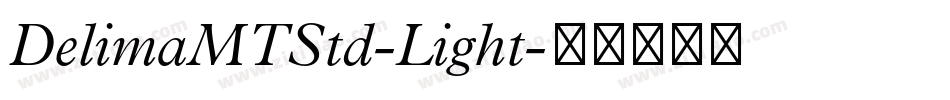 DelimaMTStd-Light字体转换