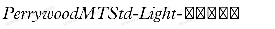 PerrywoodMTStd-Light字体转换