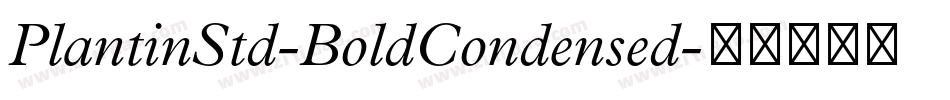 PlantinStd-BoldCondensed字体转换
