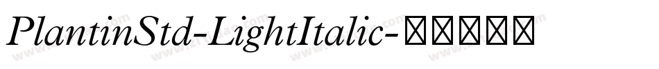 PlantinStd-LightItalic字体转换