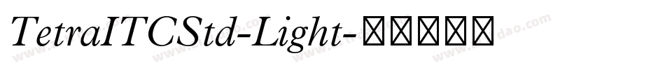 TetraITCStd-Light字体转换