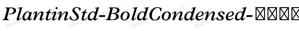 PlantinStd-BoldCondensed字体转换