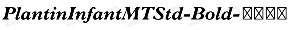 PlantinInfantMTStd-Bold字体转换