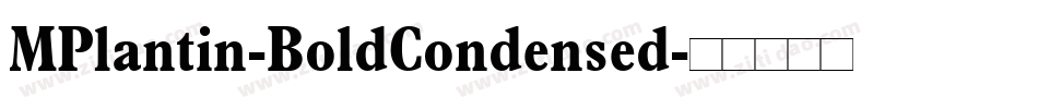 MPlantin-BoldCondensed字体转换