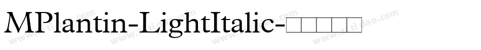 MPlantin-LightItalic字体转换