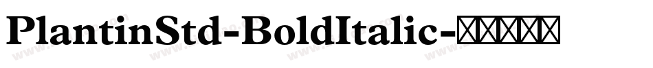 PlantinStd-BoldItalic字体转换