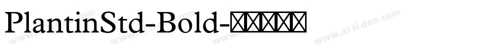 PlantinStd-Bold字体转换