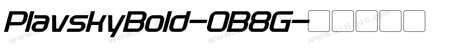 PlavskyBold-0B8G字体转换