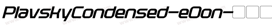PlavskyCondensed-eOon字体转换