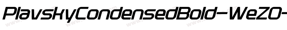 PlavskyCondensedBold-WeZO字体转换 PlavskyCondensedBold-WeZO字体转换
