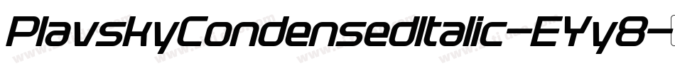 PlavskyCondensedItalic-EYy8字体转换