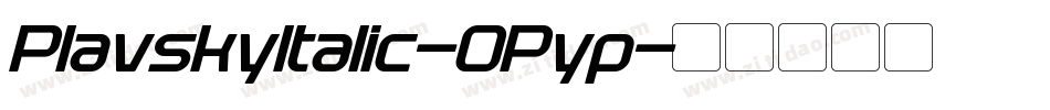 PlavskyItalic-OPyp字体转换