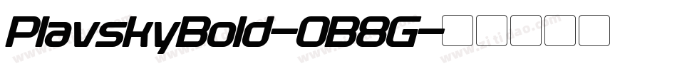 PlavskyBold-0B8G字体转换
