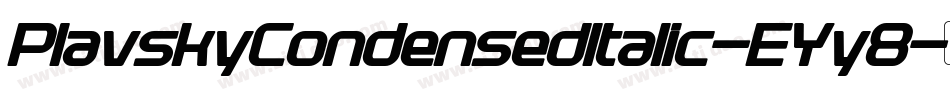 PlavskyCondensedItalic-EYy8字体转换