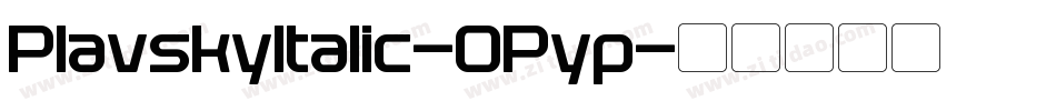 PlavskyItalic-OPyp字体转换