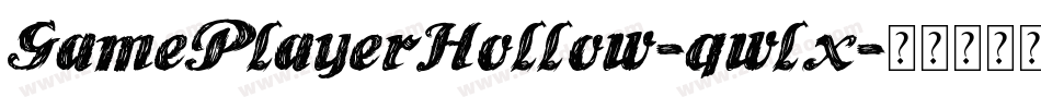 GamePlayerHollow-qwlx字体转换