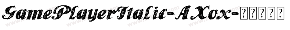 GamePlayerItalic-AXox字体转换