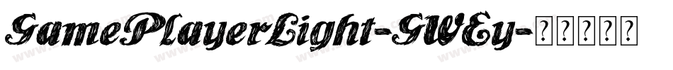 GamePlayerLight-GWEy字体转换