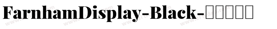 FarnhamDisplay-Black字体转换