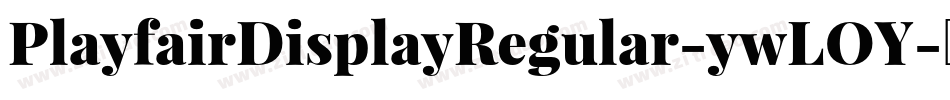 PlayfairDisplayRegular-ywLOY字体转换