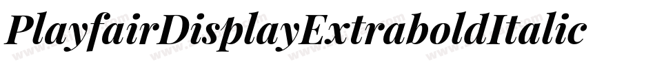 PlayfairDisplayExtraboldItalic-MVZaJ字体转换