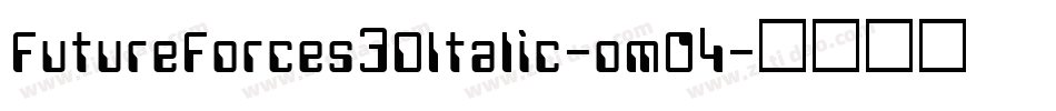 FutureForces3DItalic-omO4字体转换
