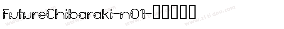 FutureChibaraki-nO1字体转换
