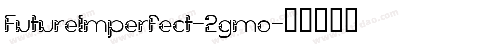 FutureImperfect-2gmo字体转换