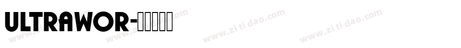 ULTRAWOR字体转换