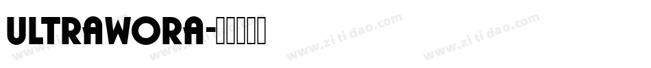 ULTRAWORA字体转换