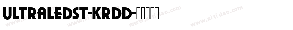 UltraledSt-KRDD字体转换 UltraledSt-KRDD字体转换