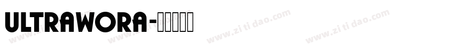 ULTRAWORA字体转换