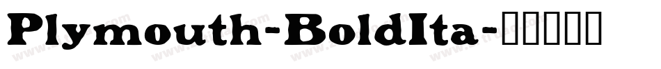 Plymouth-BoldIta字体转换