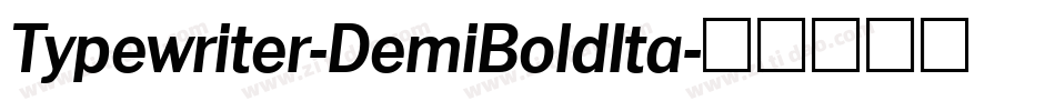Typewriter-DemiBoldIta字体转换
