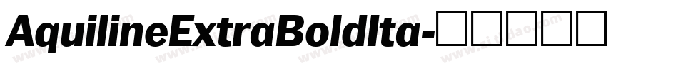 AquilineExtraBoldIta字体转换