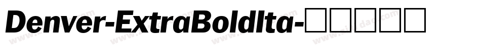 Denver-ExtraBoldIta字体转换