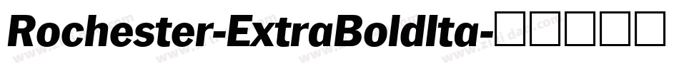 Rochester-ExtraBoldIta字体转换