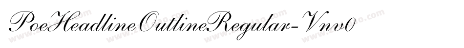 PoeHeadlineOutlineRegular-Vnv0字体转换