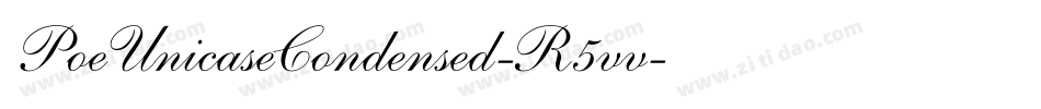 PoeUnicaseCondensed-R5vv字体转换