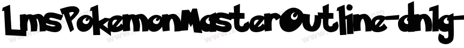 LmsPokemonMasterOutline-dn1g字体转换