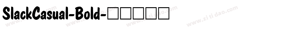 SlackCasual-Bold字体转换