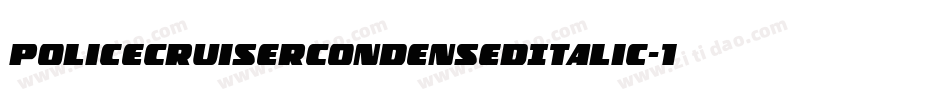PoliceCruiserCondensedItalic-1KaZ字体转换