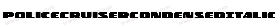 PoliceCruiserCondensedItalic-1KaZ字体转换