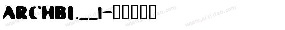 ARCHBL__1字体转换