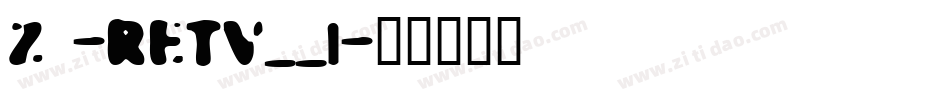 Z-RETV__1字体转换