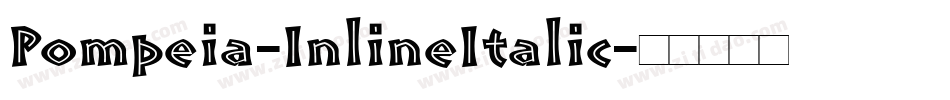 Pompeia-InlineItalic字体转换