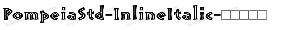 PompeiaStd-InlineItalic字体转换
