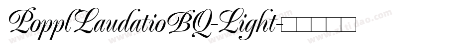 PopplLaudatioBQ-Light字体转换