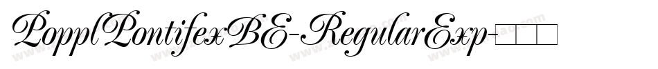 PopplPontifexBE-RegularExp字体转换